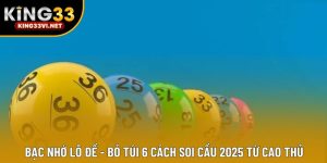 Bạc Nhớ Lô Đề - Bỏ Túi 6 Cách Soi Cầu 2025 Từ Cao Thủ