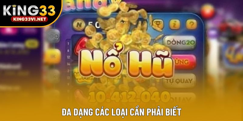 Đa dạng các loại cần phải biết Đa dạng các loại cần phải biết