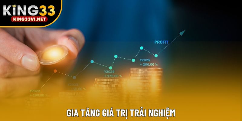 Gia tăng giá trị trải nghiệm