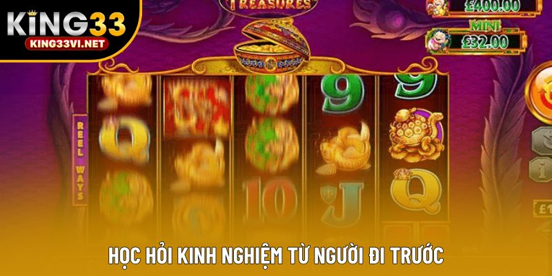 Học hỏi kinh nghiệm từ người đi trước