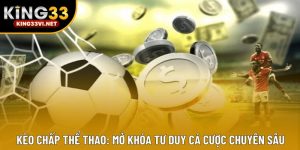 Kèo Chấp Thể Thao: Mở Khóa Tư Duy Cá Cược Chuyên Sâu