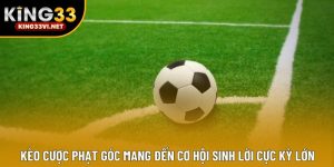 Kèo Cược Phạt Góc Mang Đến Cơ Hội Sinh Lời Cực Kỳ Lớn