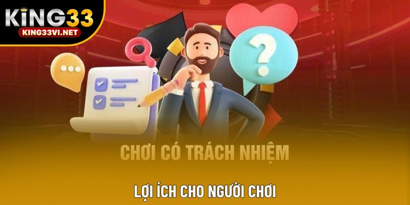 Lợi ích cho người chơi