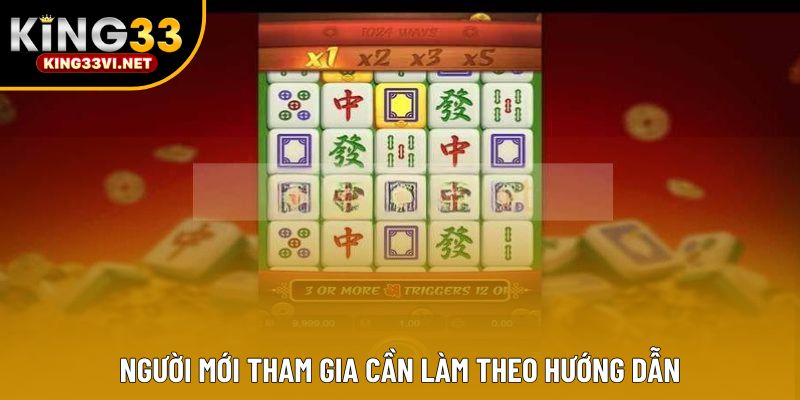 Người mới tham gia cần làm theo hướng dẫn Người mới tham gia cần làm theo hướng dẫn