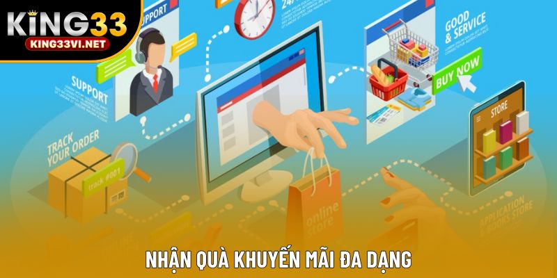 Nhận quà khuyến mãi đa dạng