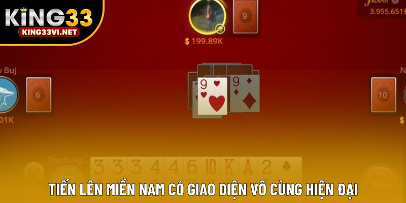 Tiến lên miền nam có giao diện vô cùng hiện đại Tiến lên miền nam có giao diện vô cùng hiện đại